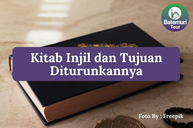 Apa Itu Kitab Injil? Inilah Penjelasan dan Tujuan Diturunkannya